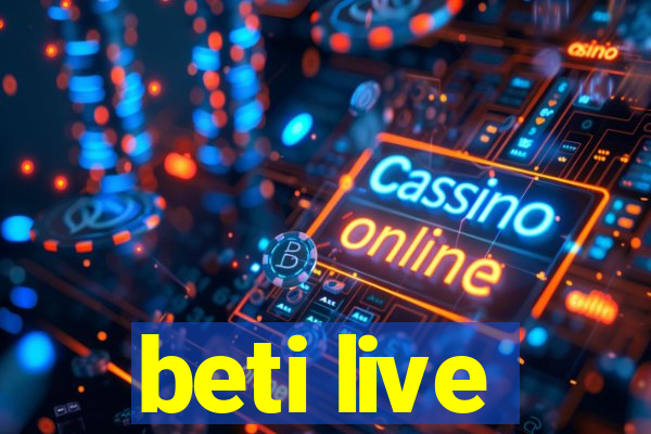 beti live